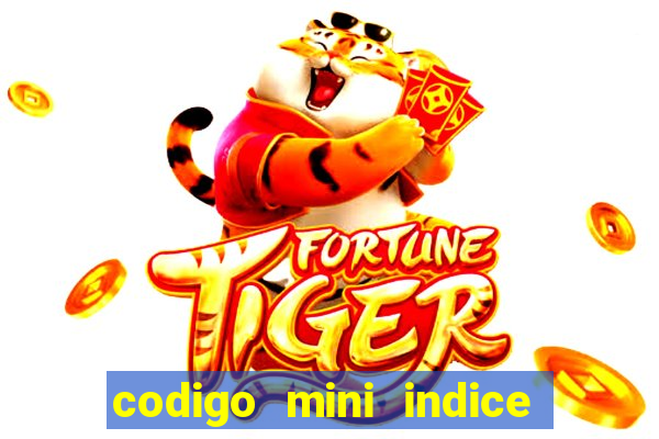 codigo mini indice setembro 2024